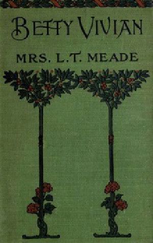 [Gutenberg 25510] • Betty Vivian: A Story of Haddo Court School